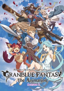 Granblue Fantasy The Animation Season 2 Sub Indo : Episode 1 – 12 (End)